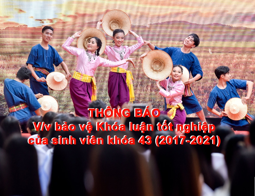 Thông báo bảo vệ Khóa luận tốt nghiệp của sinh viên khóa 43 (2017-2021)