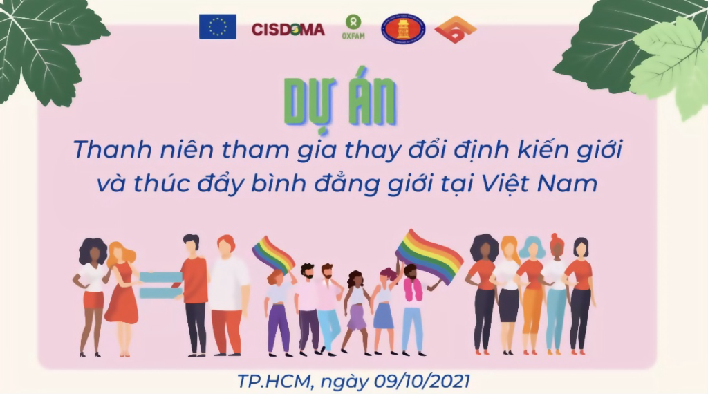 Dự án “Thanh niên tham gia thay đổi định kiến giới và thúc đẩy bình đẳng giới tại Việt Nam” do  Liên minh Châu Âu (EU) tài trợ